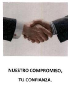 NUESTRO COMPROMISO, TU CONFIANZA