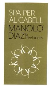 SPA PER AL CABELL MANOLO DIAZ & FREELANCES