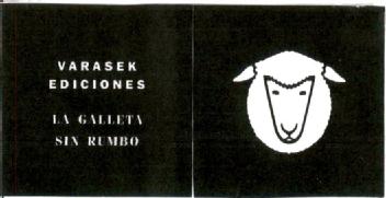 VARASEK EDICIONES LA GALLETA SIN RUMBO