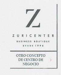Z ZURICENTER BUSINESS BOUTIQUE DESDE 1996 OTRO CONCEPTO DE CENTRO DE NEGOCIO