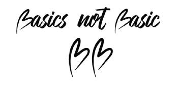 BASICS NOT BASIC