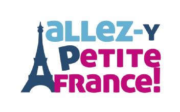 ALLEZ-Y PETITE FRANCE!