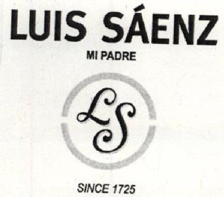 LUIS SAENZ MI PADRE LS SINCE 1725