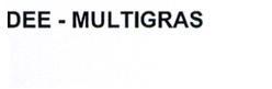 DEE-MULTIGRAS