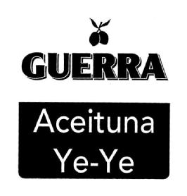 GUERRA ACEITUNA YE-YE