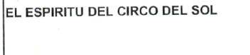 EL ESPIRITU DEL CIRCO DEL SOL