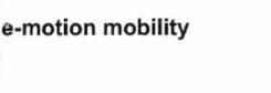 E-MOTION MOBILITY