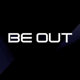 BE OUT