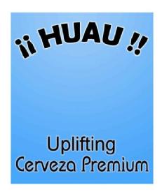 ¡¡HUAU!! UPLIFTING CERVEZA PREMIUM
