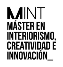 MINT MASTER EN INTERIORISMO, CREATIVIDAD E INNOVACION_