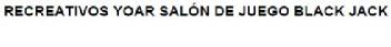 RECREATIVOS YOAR SALON DE JUEGO BLACK JACK