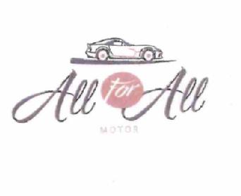 ALL FOR ALL MOTOR