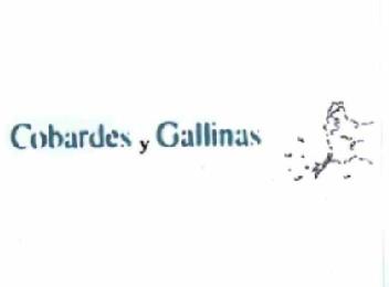 COBARDES Y GALLINAS
