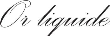 OR LIQUIDE