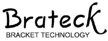 BRATECK BRATECK TECHNOLOGY