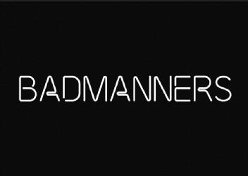 BADMANNERS
