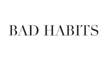 BAD HABITS