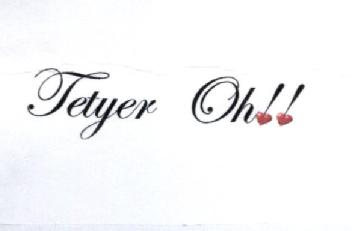 TETYER OH!!