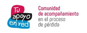 TU APOYO EN RED. COMUNIDAD DE ACOMPAÑAMIENTO EN EL PROCESO DE PERDIDA