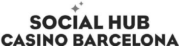 SOCIAL HUB CASINO BARCELONA