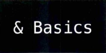 & BASICS