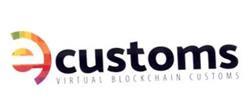 E CUSTOMS VIRTUAL BLOCKCHAIN CUSTOMS
