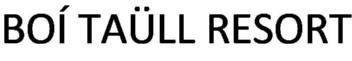 BOI TAULL RESORT
