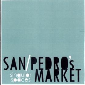 SAN PEDRO'S MARKET SINGULAR SPACES