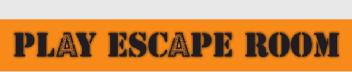 PLAY ESCAPE ROOM