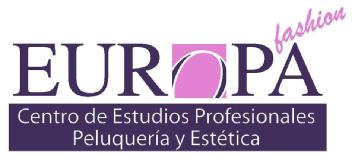 EUROPA FASHION CENTRO DE ESTUDIOS PROFESIONALES PELUQUERIA Y ESTETICA