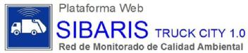 PLATAFORMA WEB SIBARIS TRUCK CITY 1.0 RED DE MONITORADO DE CALIDAD AMBIENTAL