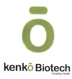 O KENKO BIOTECH CREATING HEALTH