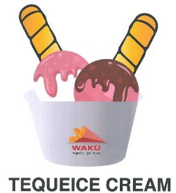 WAKU TEQUEÑOS QUE MOLAN TEQUEICE CREAM