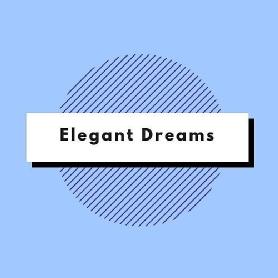 ELEGANT DREAMS