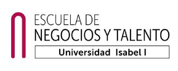 ESCUELA DE NEGOCIOS Y TALENTO UNIVERSIDAD ISABEL I