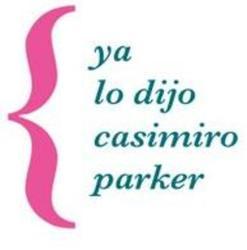 YA LO DIJO CASIMIRO PARKER