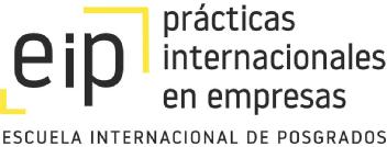 EIP PRACTICAS INTERNACIONALES EN EMPRESAS ESCUELA INTERNACIONAL DE POSGRADOS