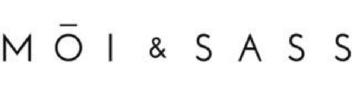 MOI & SASS