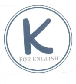 K FOR ENGLISH