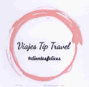 VIAJES TIP TRAVEL #CLIENTESFELICES
