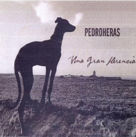 PEDROHERAS UNA GRAN HERENCIA