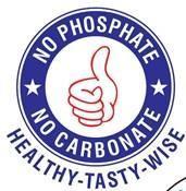 NO PHOSPHATE NO CARBONATE HEALTHY - TASTY - WISE