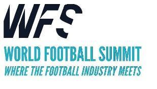 WFS WORLD FOOTBALL SUMMIT WHERE THE FOOTBALL INDUSTRY MEETS