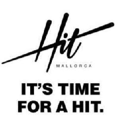 HIT MALLORCA IT'S TIME FOR A HIT