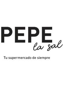 PEPE LA SAL TU SUPERMERCADO DE SIEMPRE