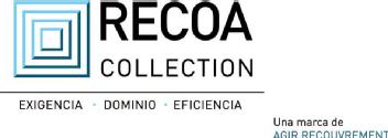 RECOA COLLECTION EXIGENCIA DOMINIO EFICIENCIA UNA MARCA DE AGIR RECOUVREMENT