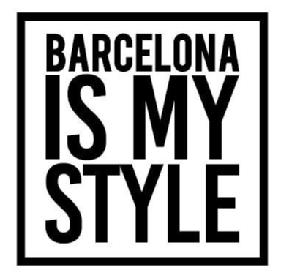 BARCELONA IS MY STYLE