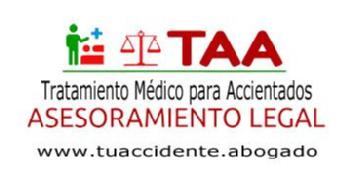 TAA TRATAMIENTO MEDICO PARA ACCIDENTADOS ASESORAMIENTO LEGAL WWW.TUACCIDENTE.ABOGADO