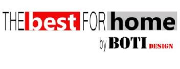THE BEST FOR HOME BY BOTI DESIGN