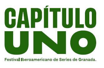 CAPITULO UNO FESTIVAL IBEROAMERICANO DE SERIES DE GRANADA